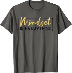 Everything Is Mindset Inspirational Mind Motivational Quote T-Shirt