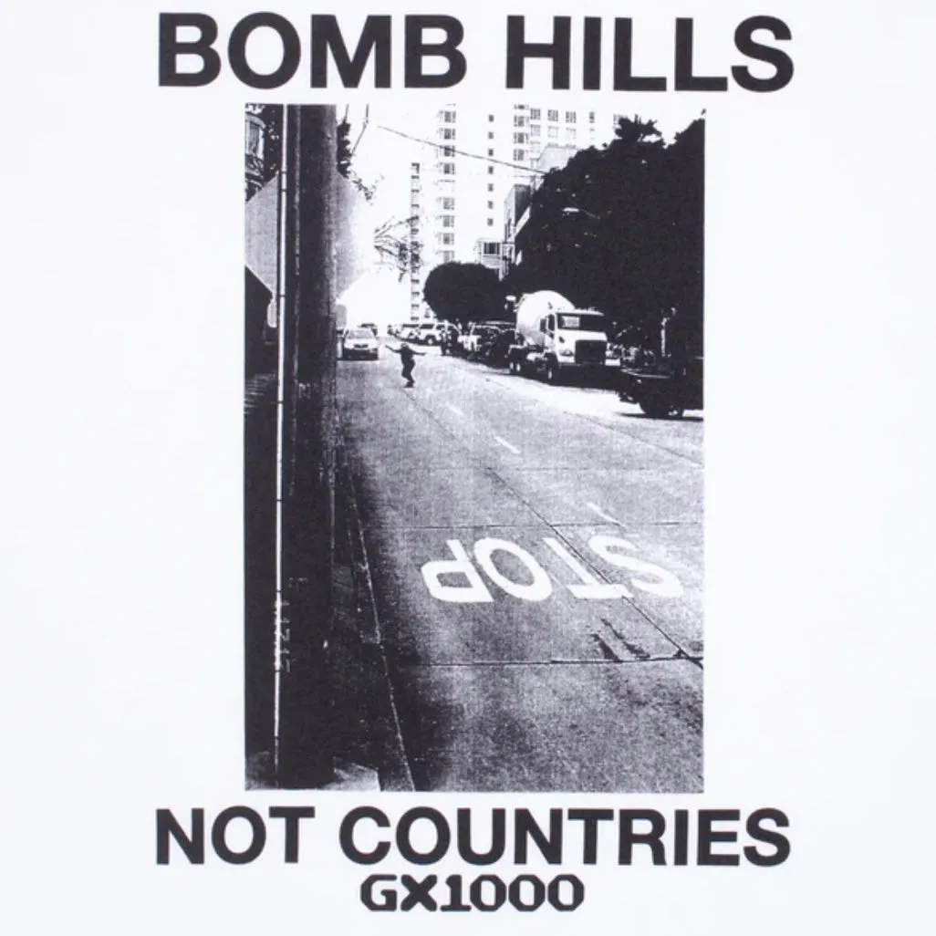 GX1000 Bomb Hills Not Countries T Shirt White